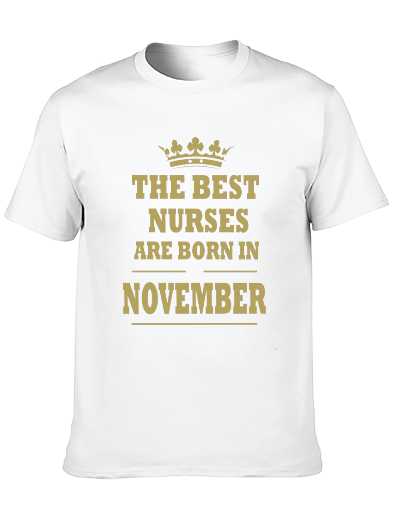 The Best Nurses Are Born In November T-Shirt