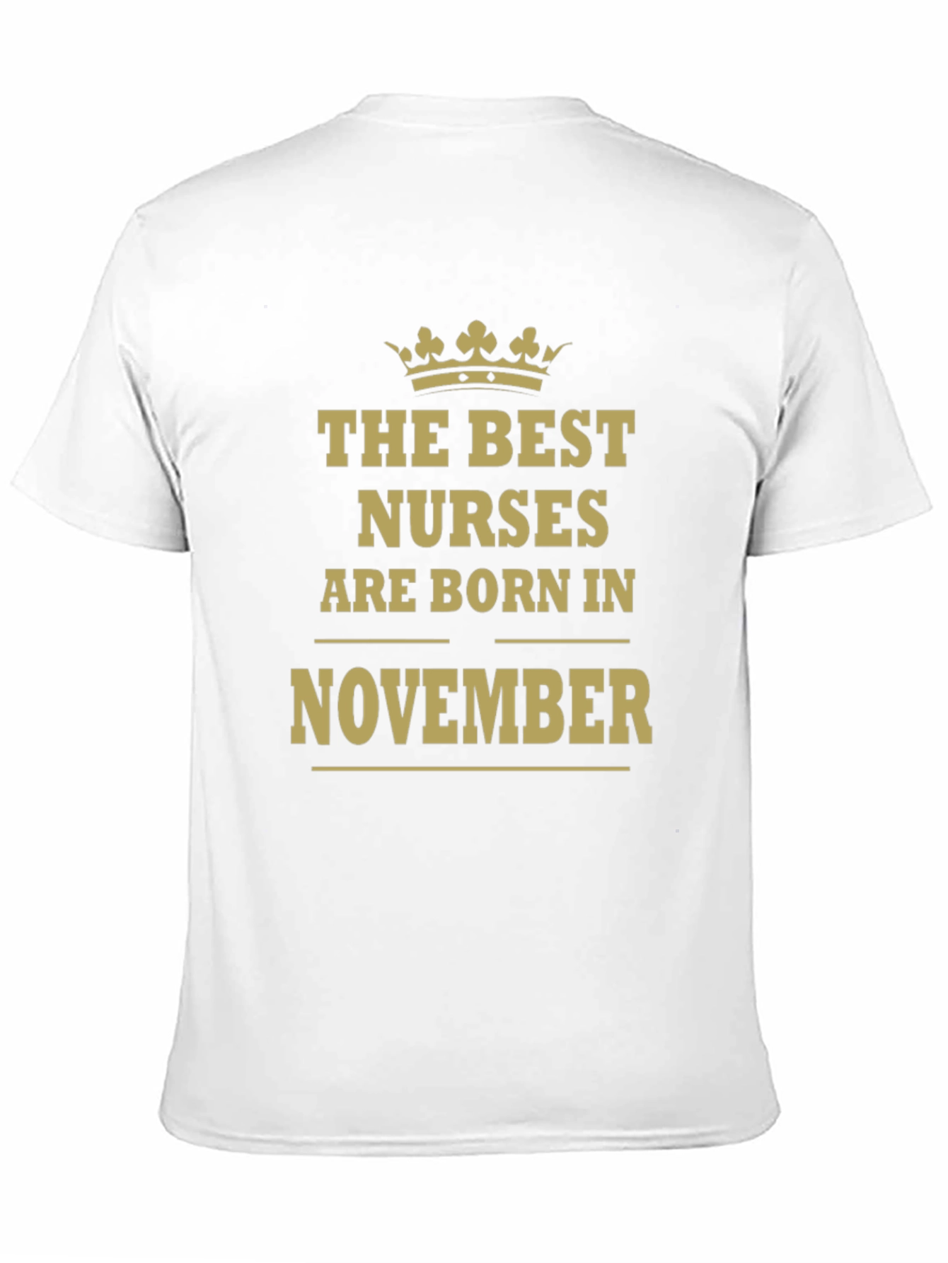 The Best Nurses Are Born In November T-Shirt