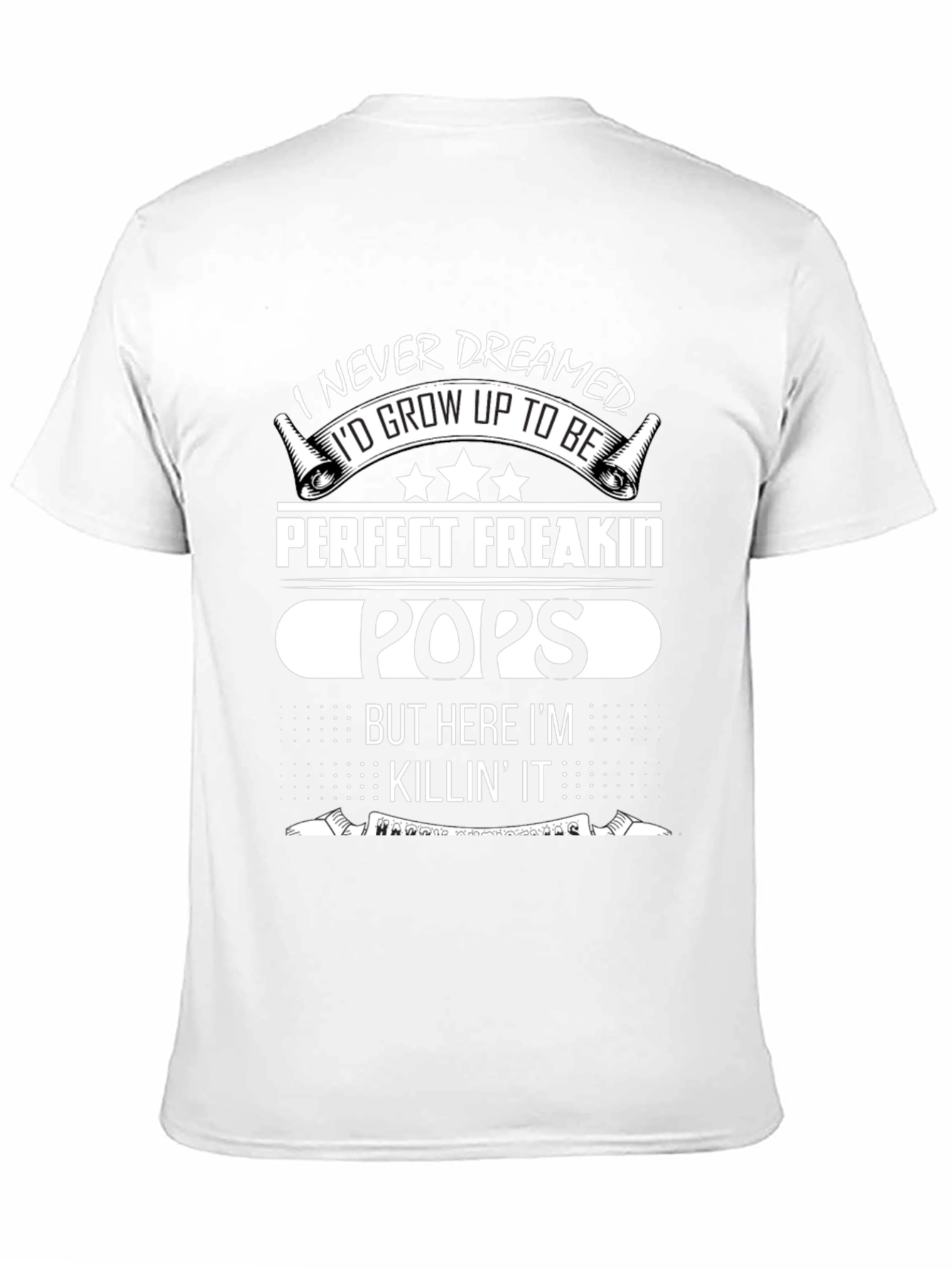 Perfect Freakin Pops T-Shirt - Funny Dad Tee