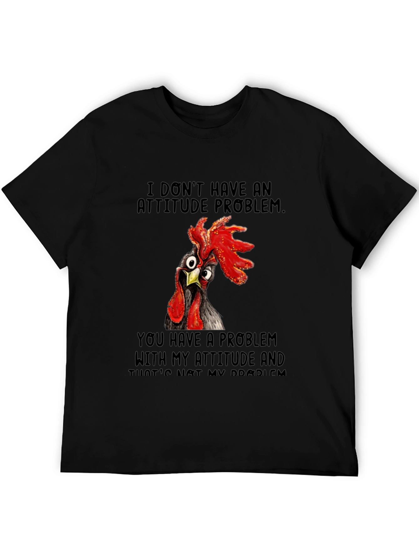 Funny Chicken Attitude T-Shirt