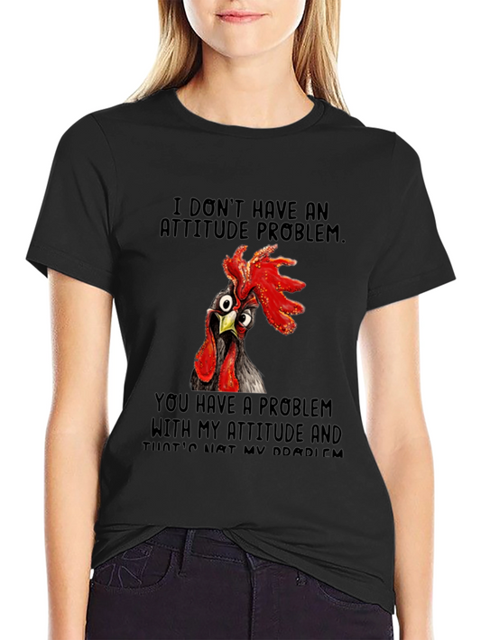 Funny Chicken Attitude T-Shirt