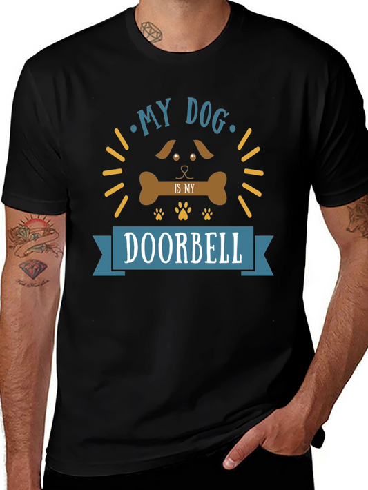 My Dog is My Doorbell Funny Graphic T-Shirt