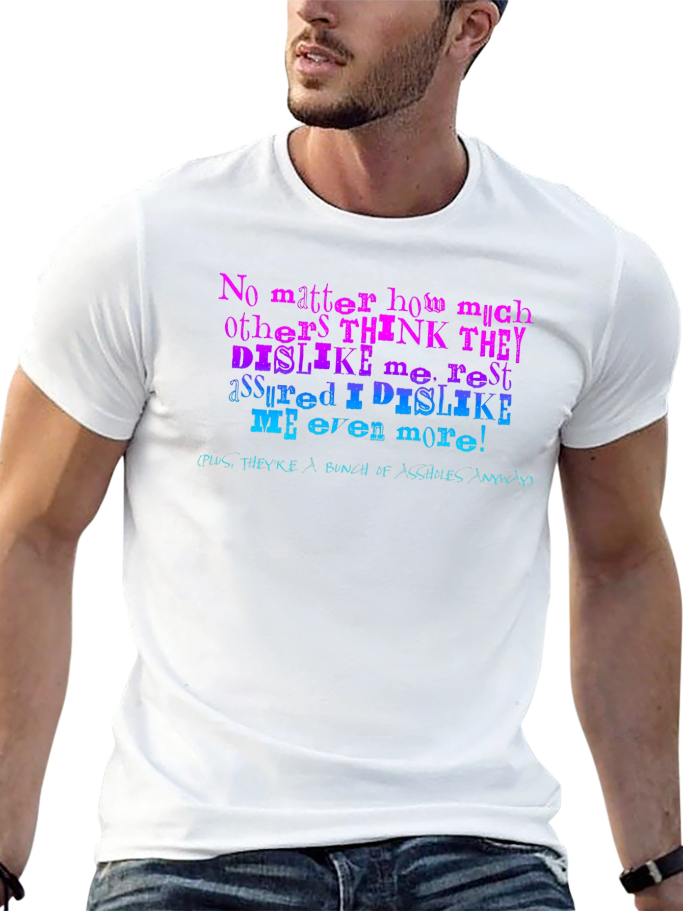 I Dislike Me Even More T-Shirt