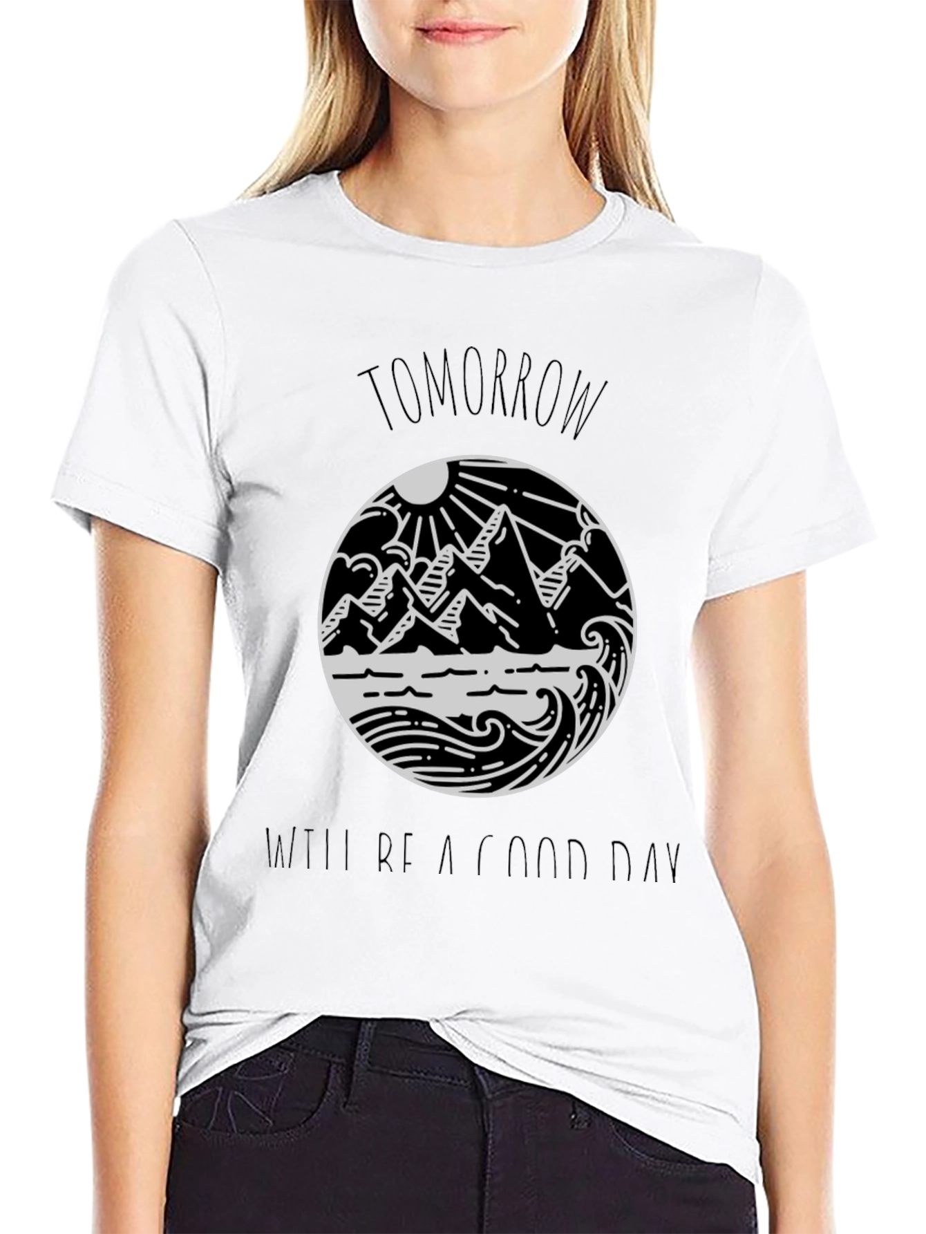 Tomorrow Will Be A Good Day Black Tee