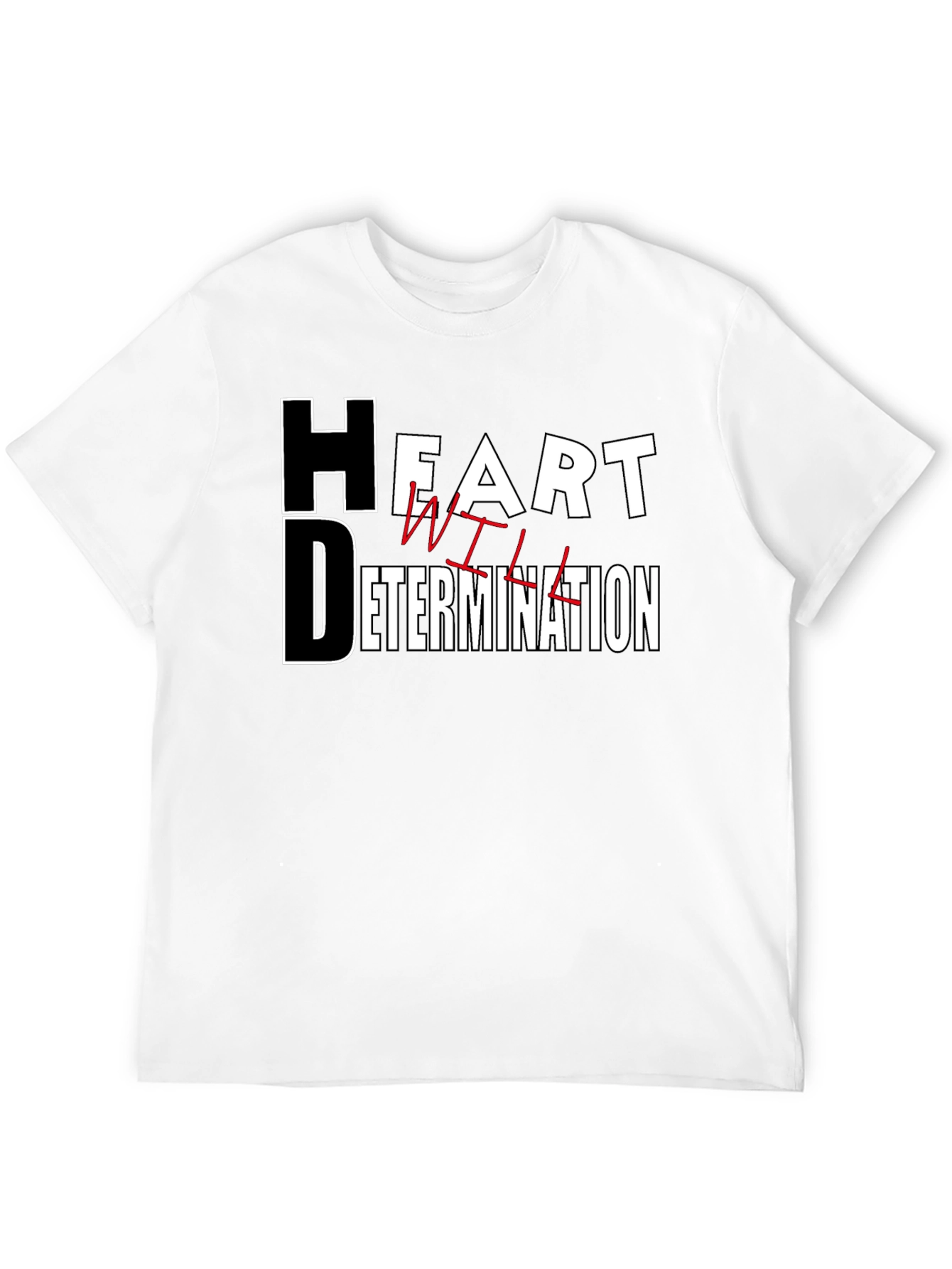 Motivational Heart Determination Will T-Shirt