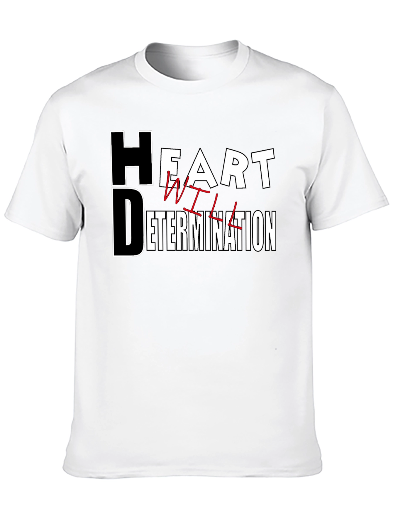 Motivational Heart Determination Will T-Shirt