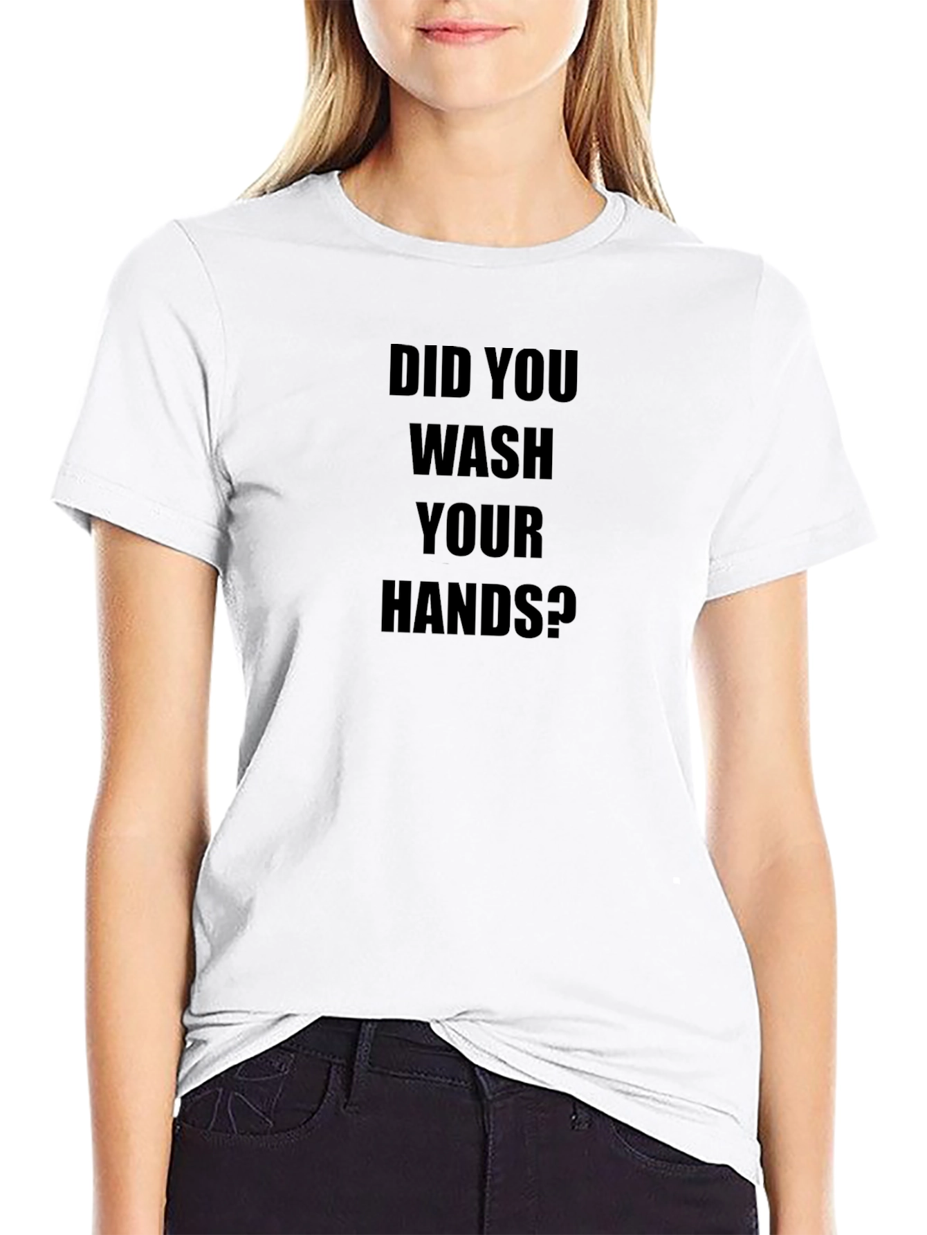 Did You Wash Your Hands? Graphic Tee