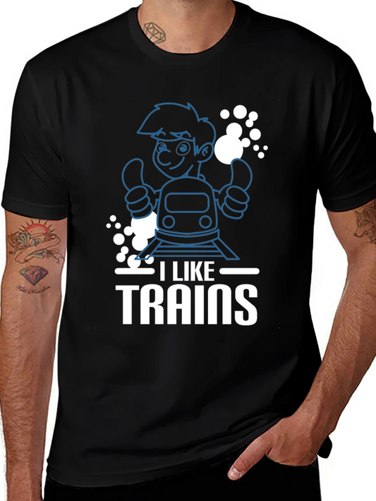 I Like Trains T-Shirt - Fun & Comfortable