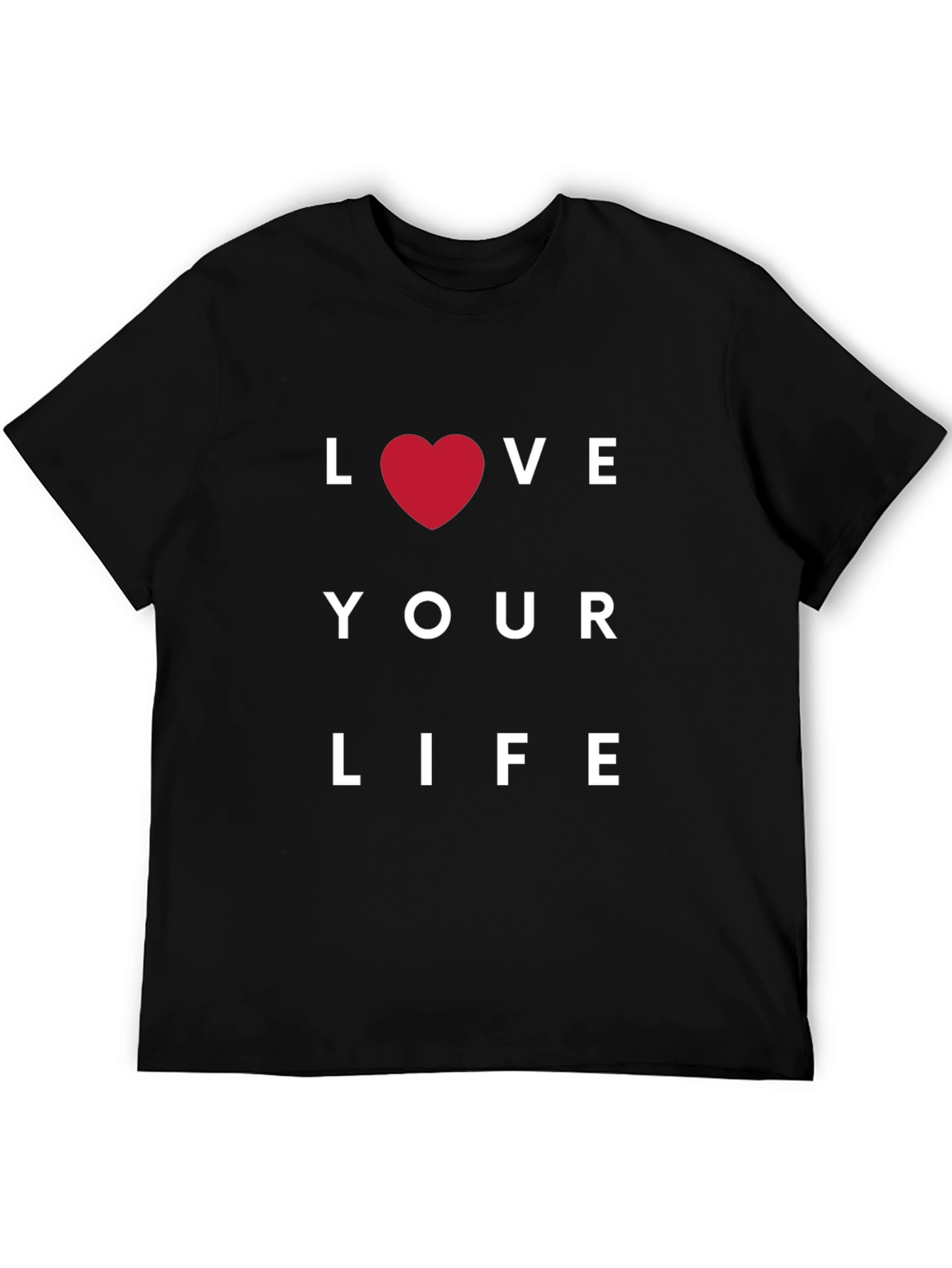 Love Your Life Graphic T-Shirt