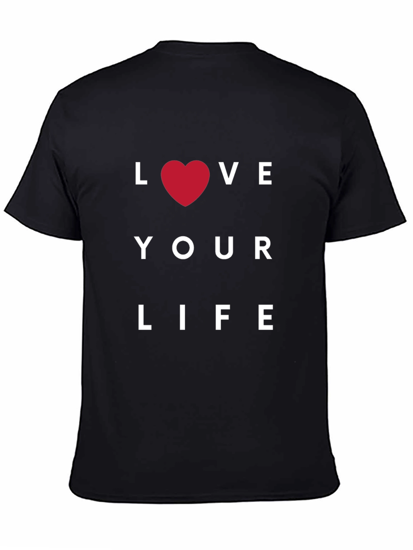 Love Your Life Graphic T-Shirt