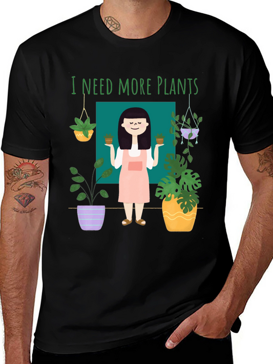 I Need More Plants Graphic T-Shirt