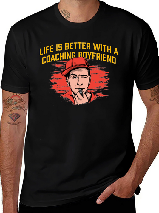 Coaching Boyfriend T-Shirt - Life Is Better