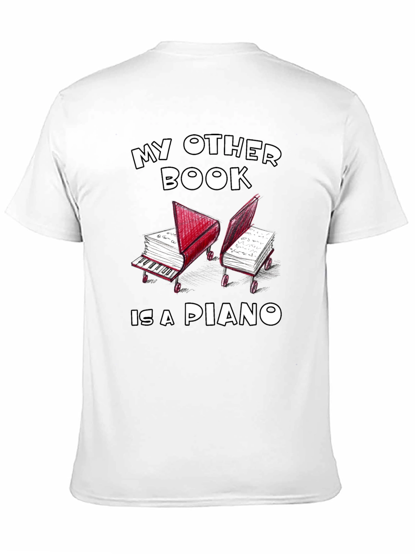 My Other Book is a Piano Graphic Tee