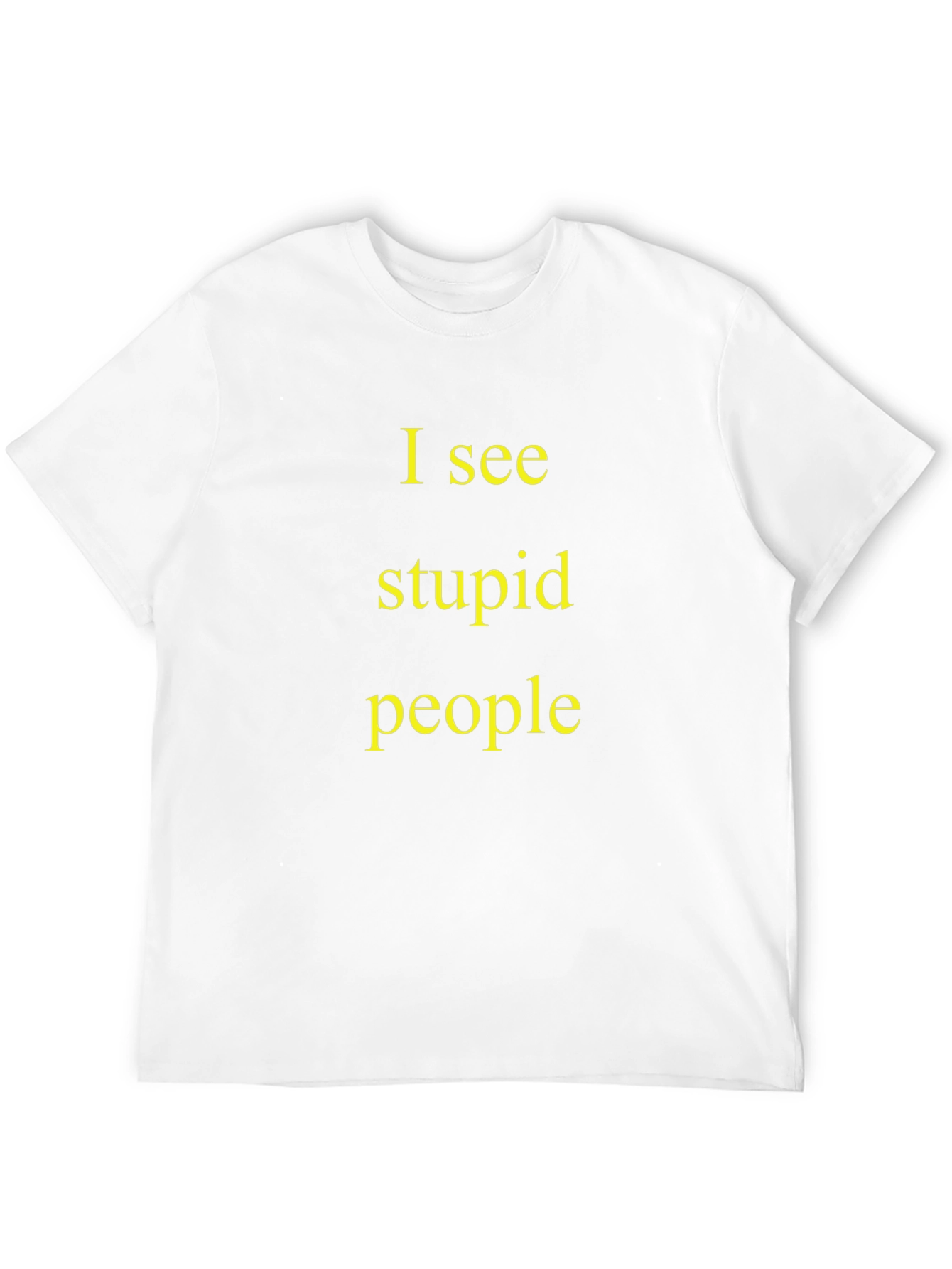 I See Stupid People Black T-Shirt