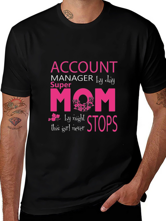Account Manager Super Mom Graphic T-Shirt