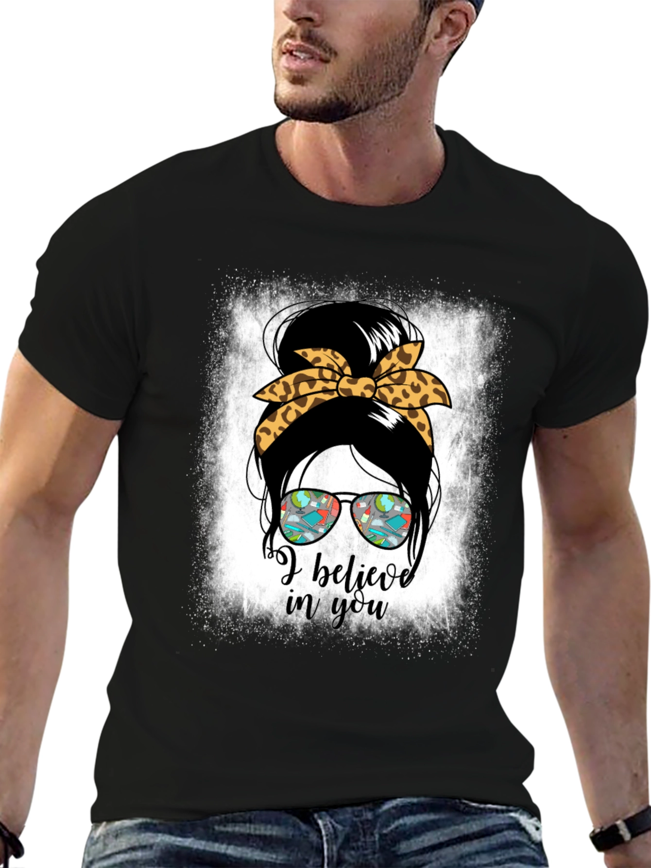I Believe In You Messy Bun Teacher T-Shirt