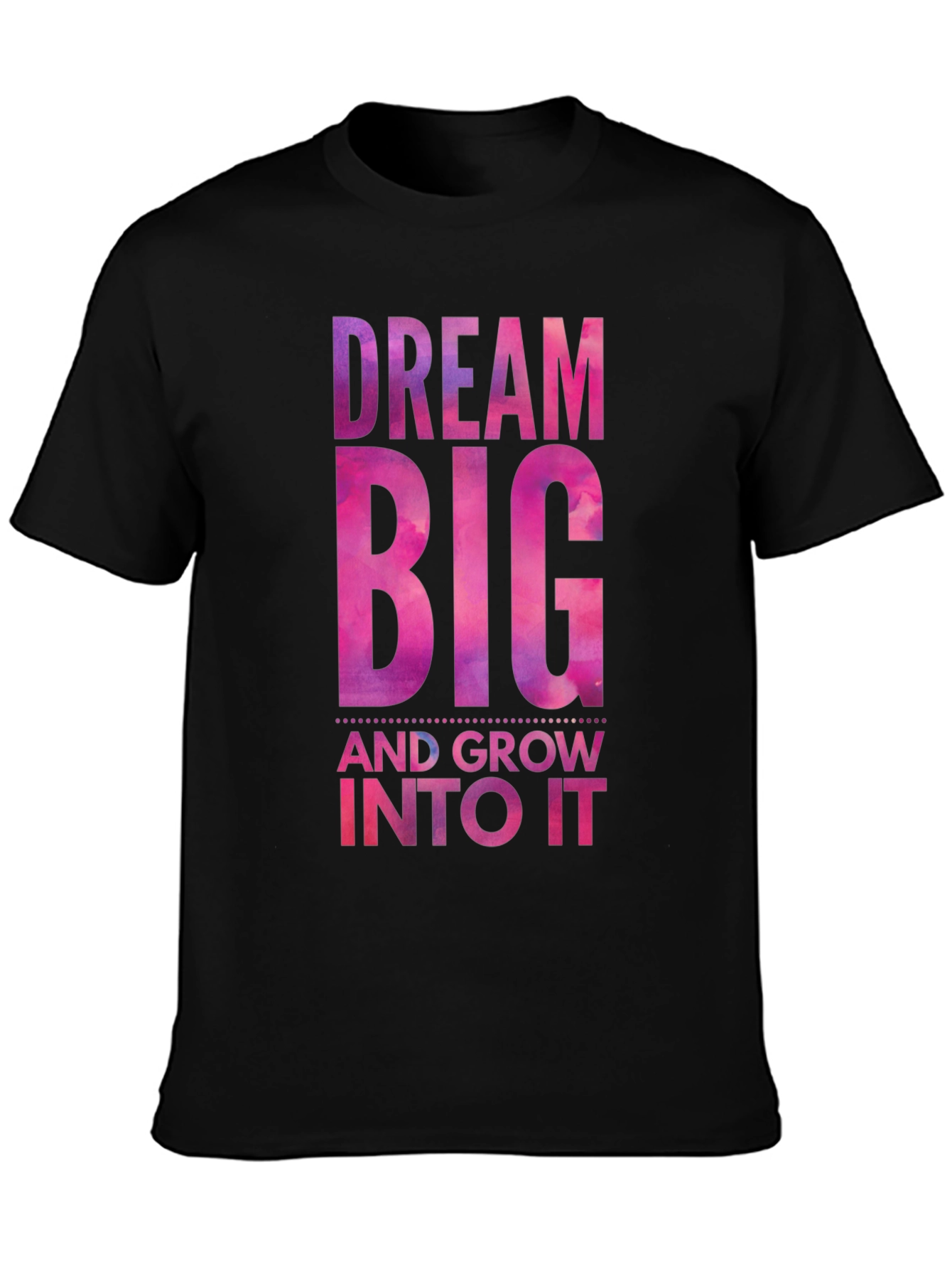 Dream Big T-Shirt: Motivational Graphic Tee