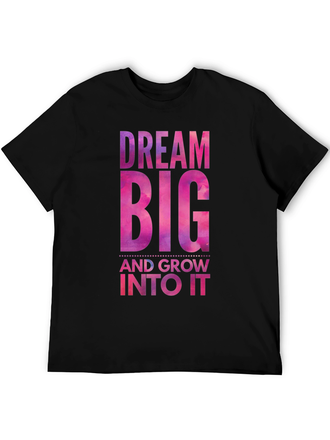 Dream Big T-Shirt: Motivational Graphic Tee
