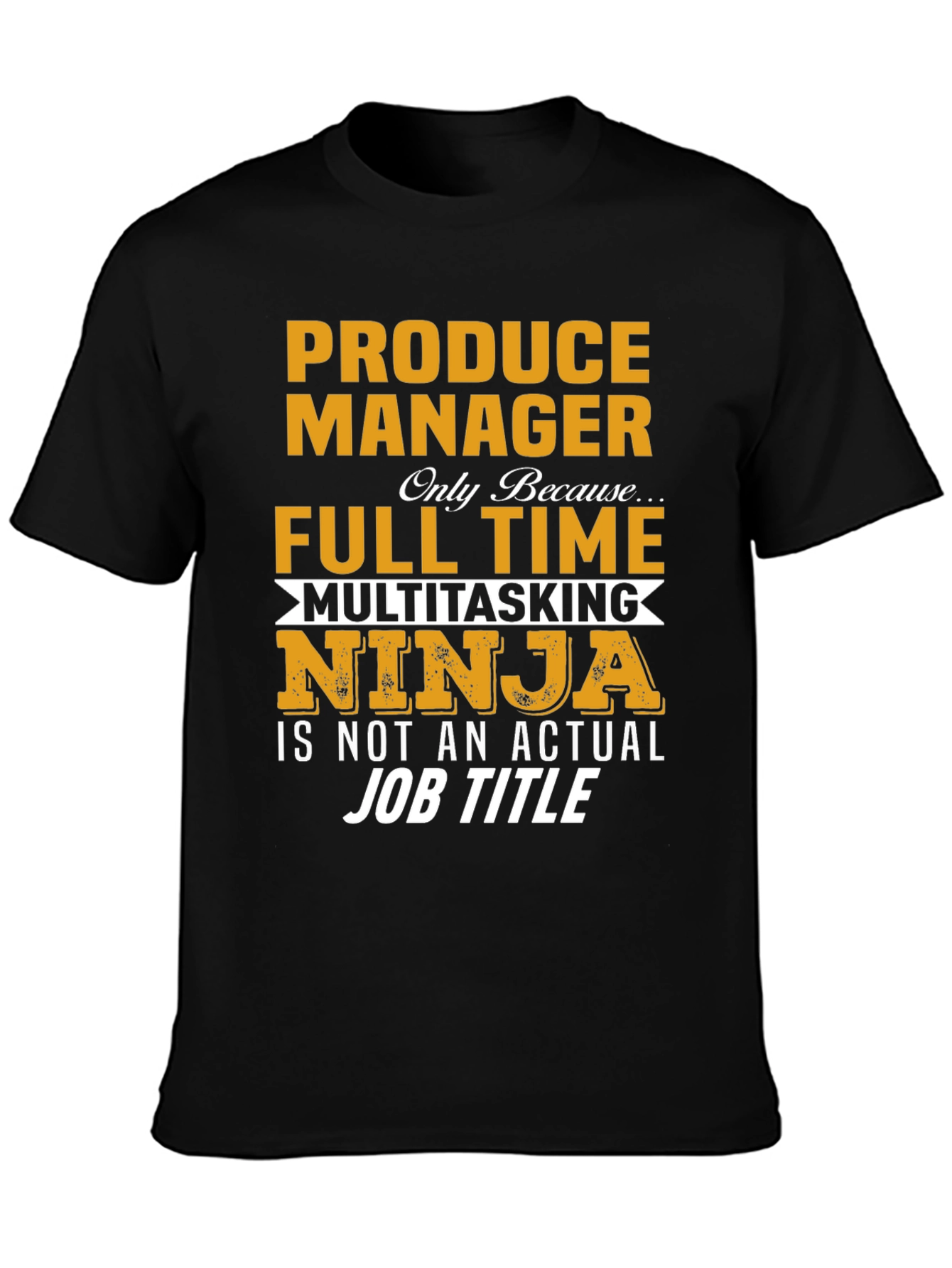 Produce Manager Multitasking Ninja T-Shirt