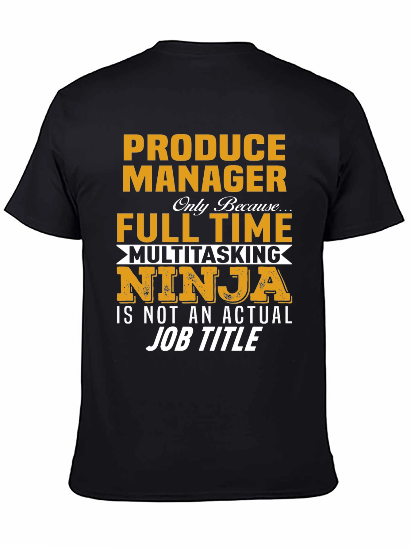 Produce Manager Multitasking Ninja T-Shirt