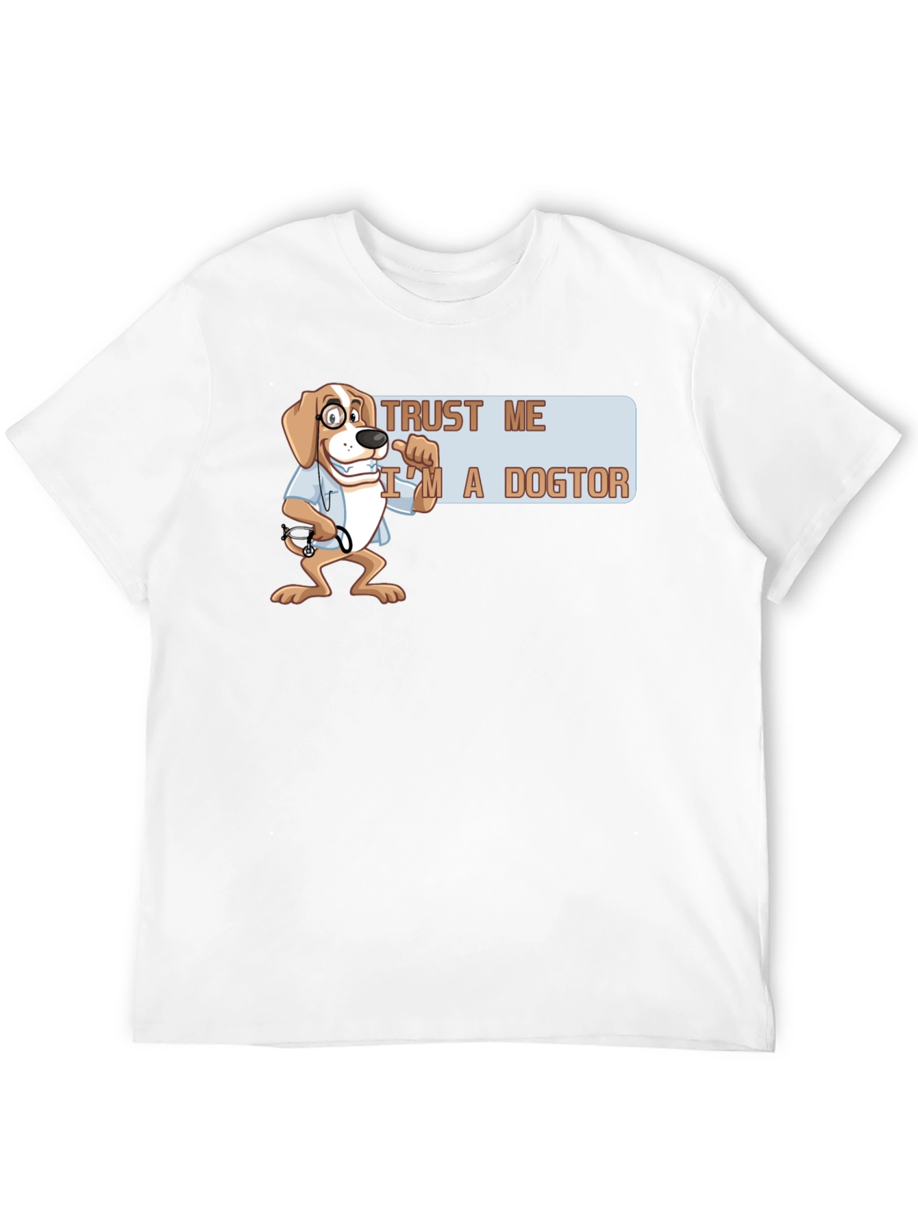 Trust Me Im A Dogtor T-Shirt