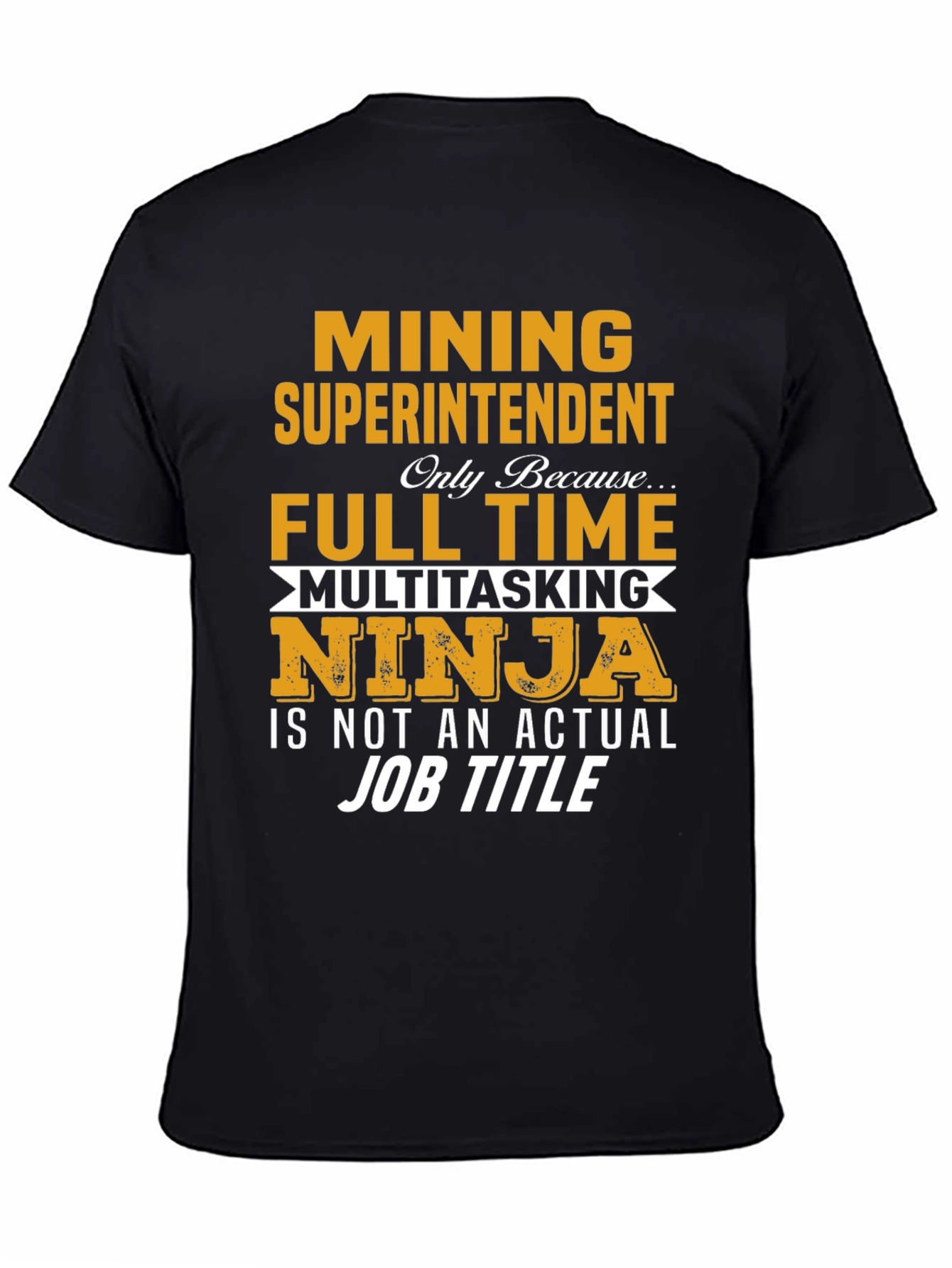 Mining Superintendent T-Shirt