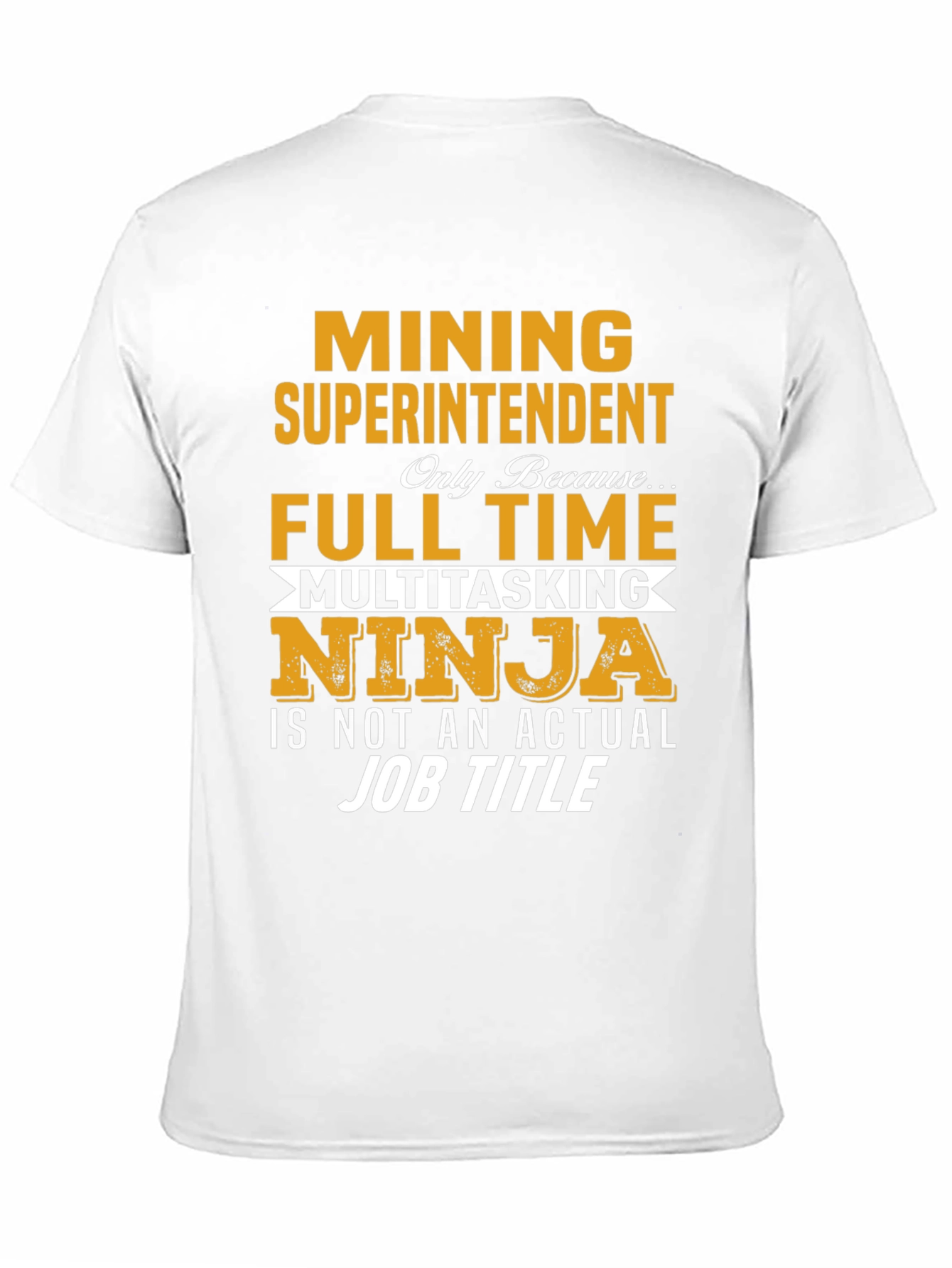 Mining Superintendent T-Shirt