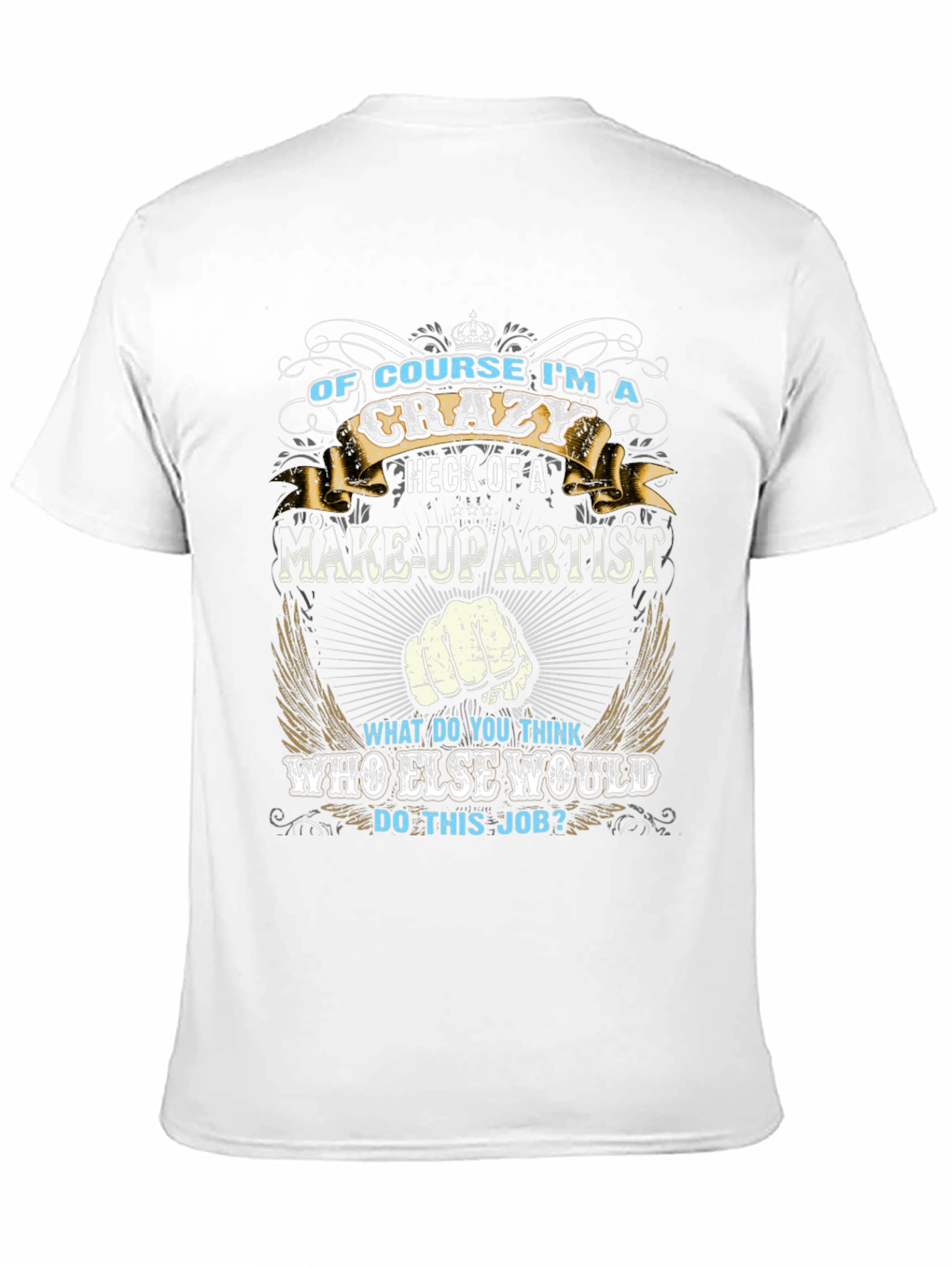 Crazy Makeup Artist Graphic T-Shirt