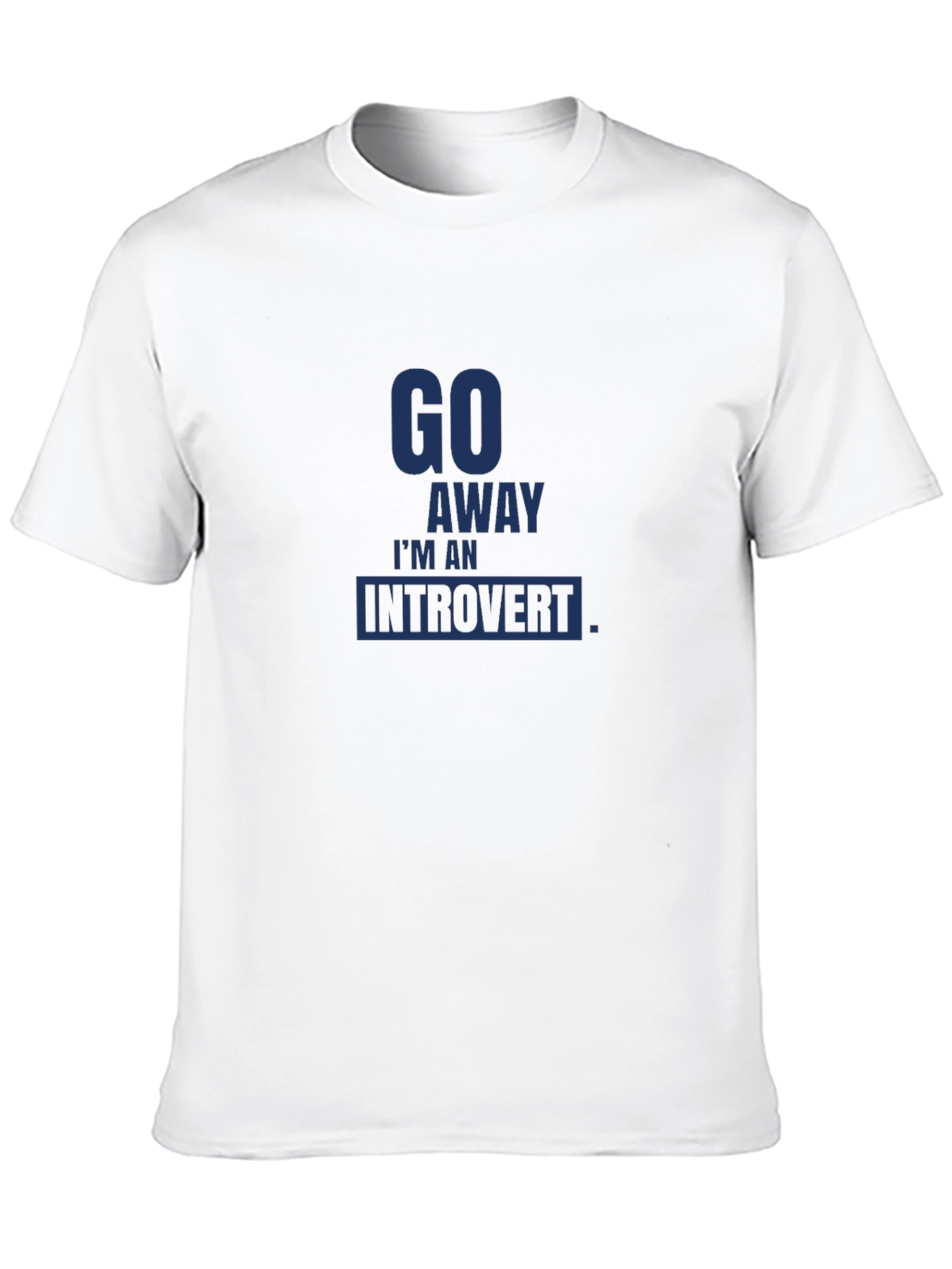 Introvert Statement Tee - Go Away Im An Introvert