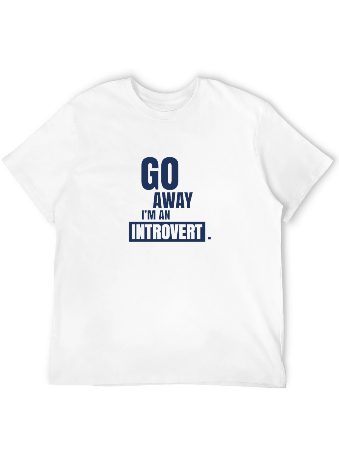 Introvert Statement Tee - Go Away Im An Introvert