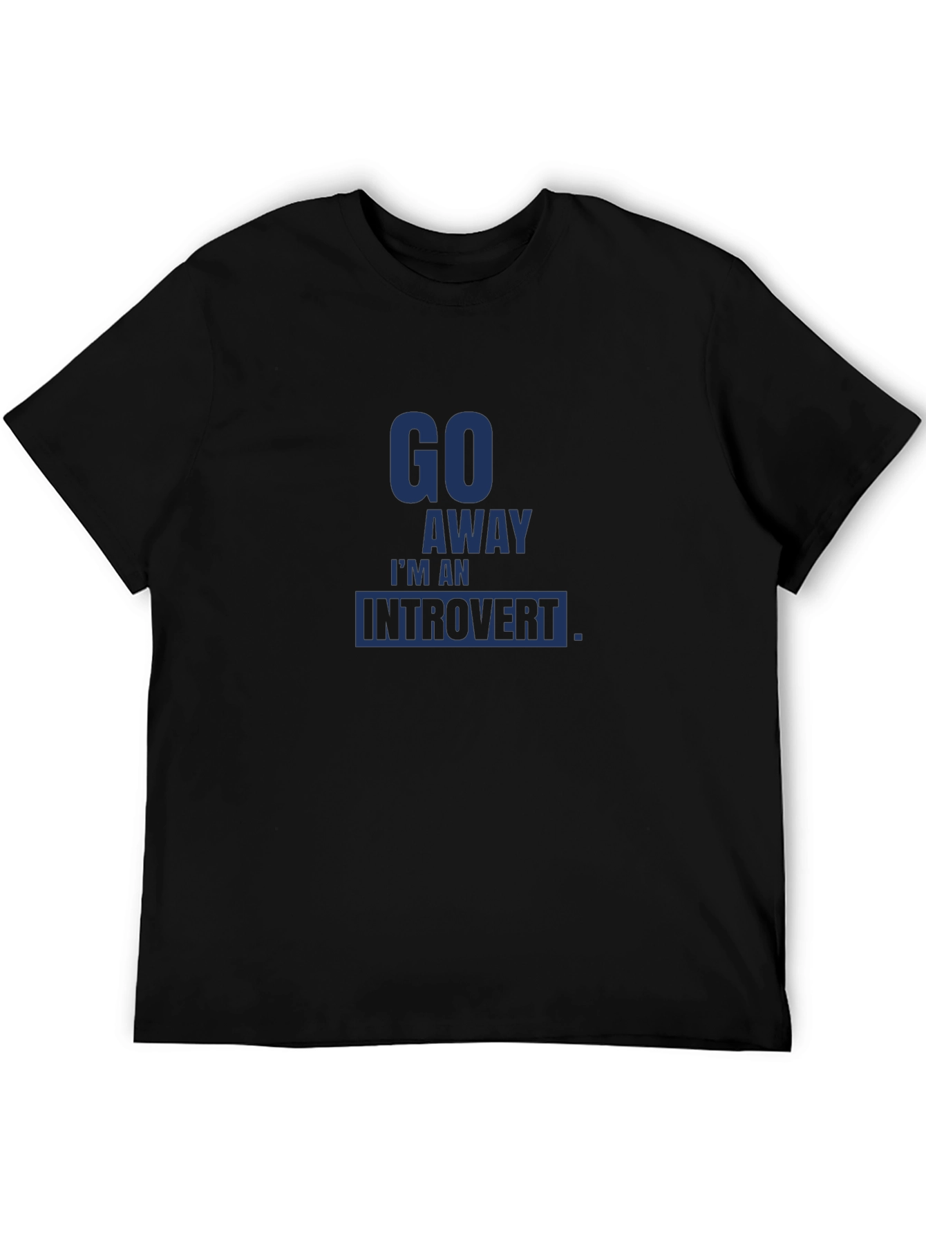 Introvert Statement Tee - Go Away Im An Introvert