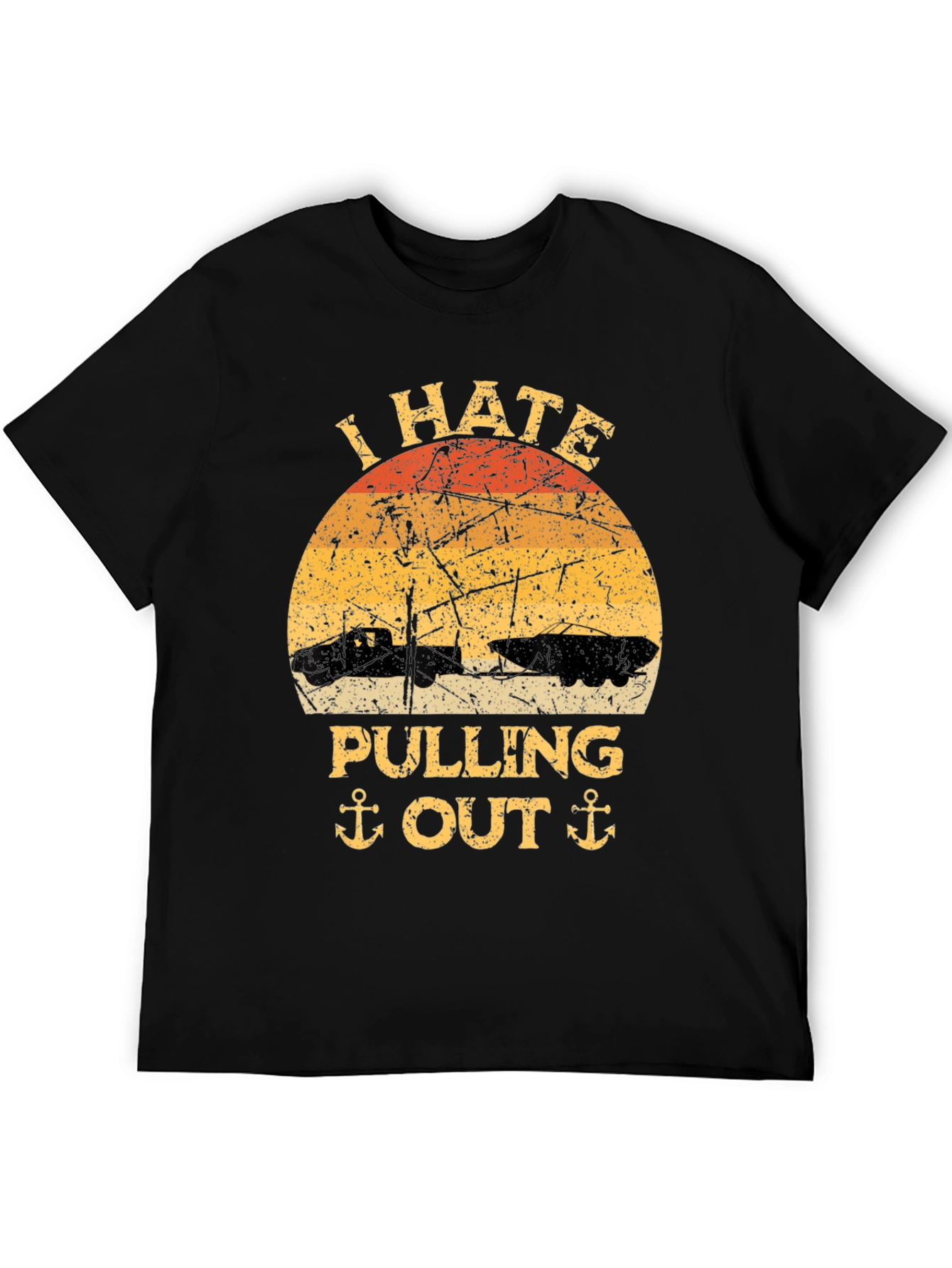 I Hate Pulling Out T-Shirt - Funny Boating Tee