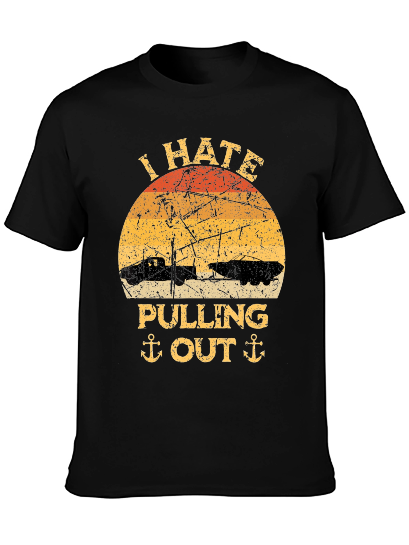 I Hate Pulling Out T-Shirt - Funny Boating Tee