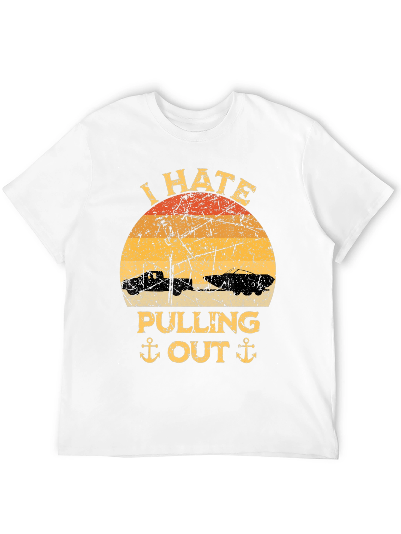I Hate Pulling Out T-Shirt - Funny Boating Tee