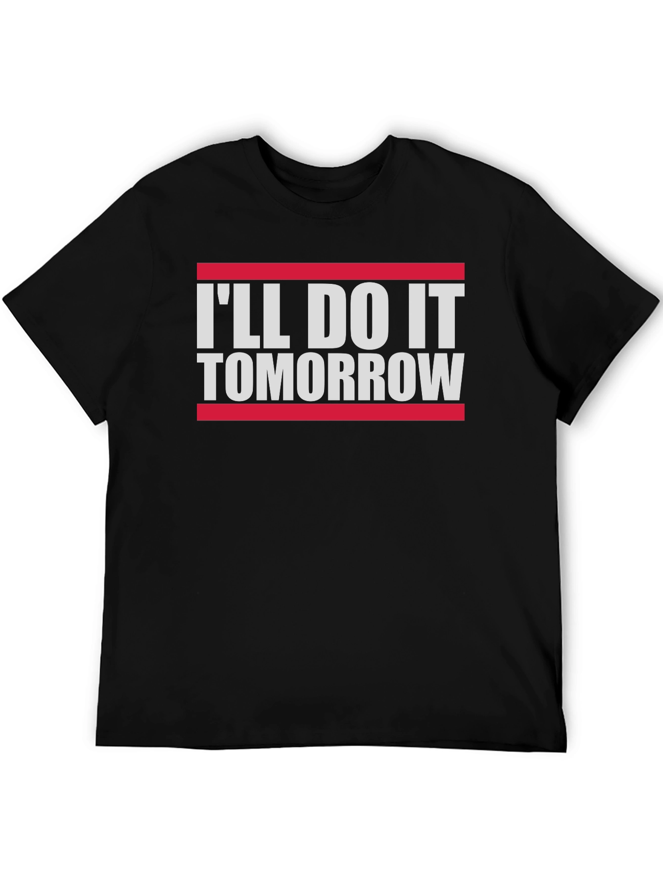 Funny Ill Do It Tomorrow Slogan Tee