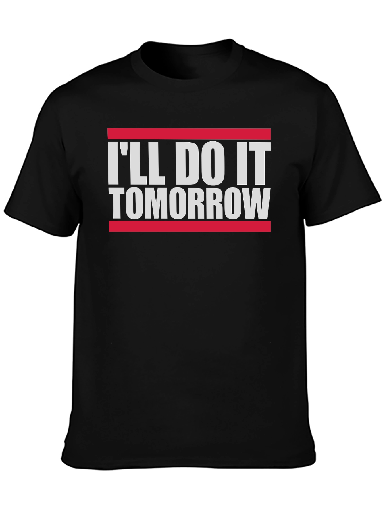 Funny Ill Do It Tomorrow Slogan Tee