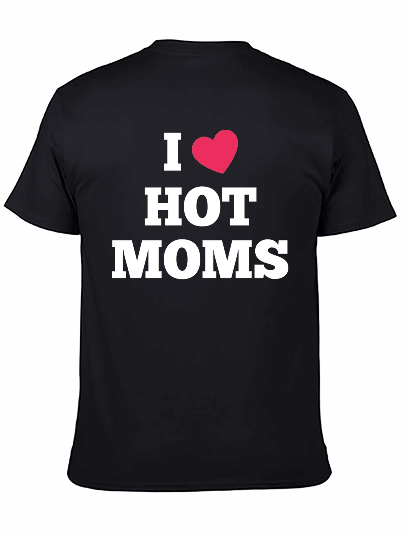 I Heart Hot Moms T-Shirt - Funny Novelty Tee
