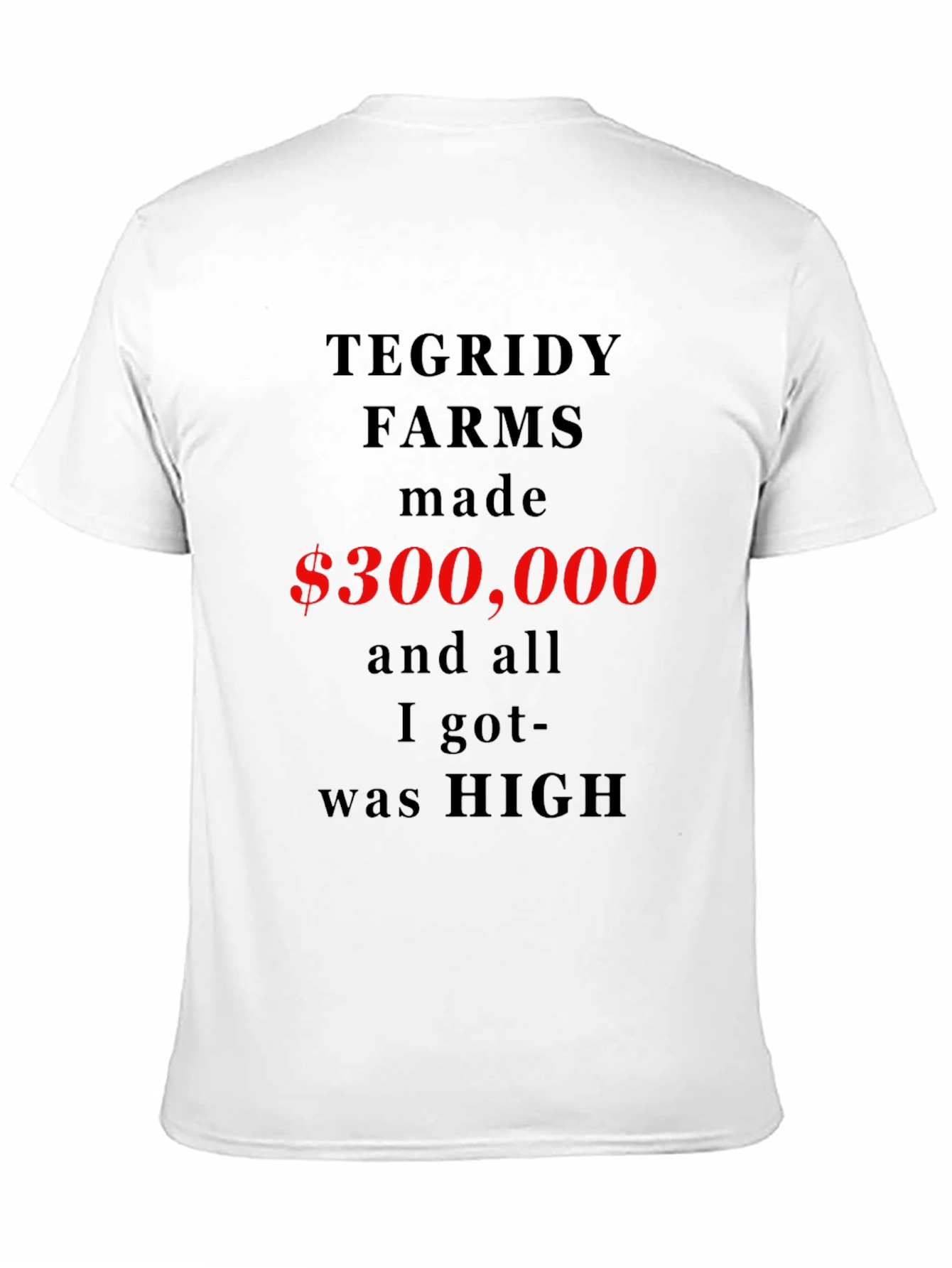 Tegridy Farms Funny Slogan T-Shirt