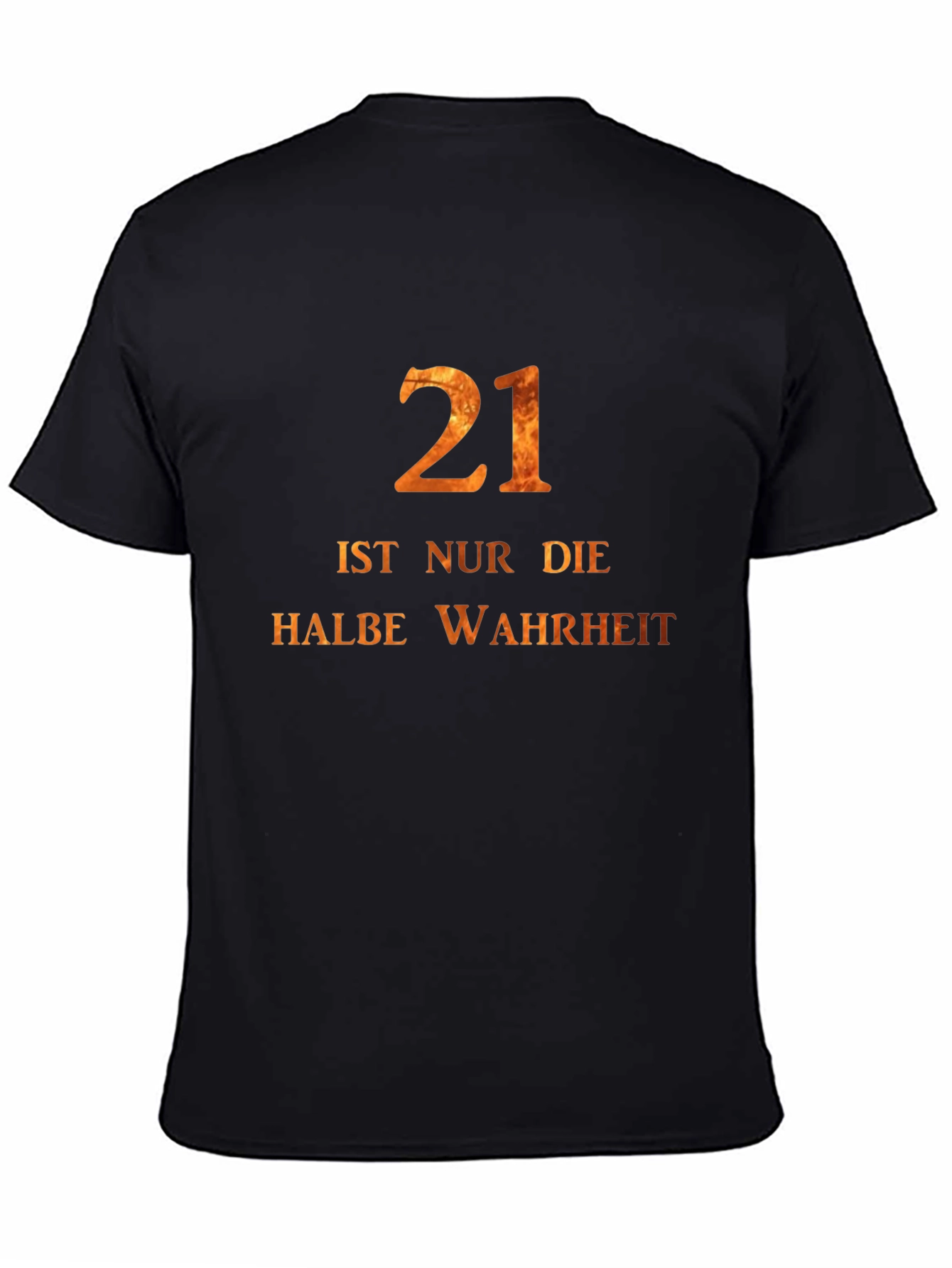 21st Birthday Tee -  Halbe Wahrheit German Text