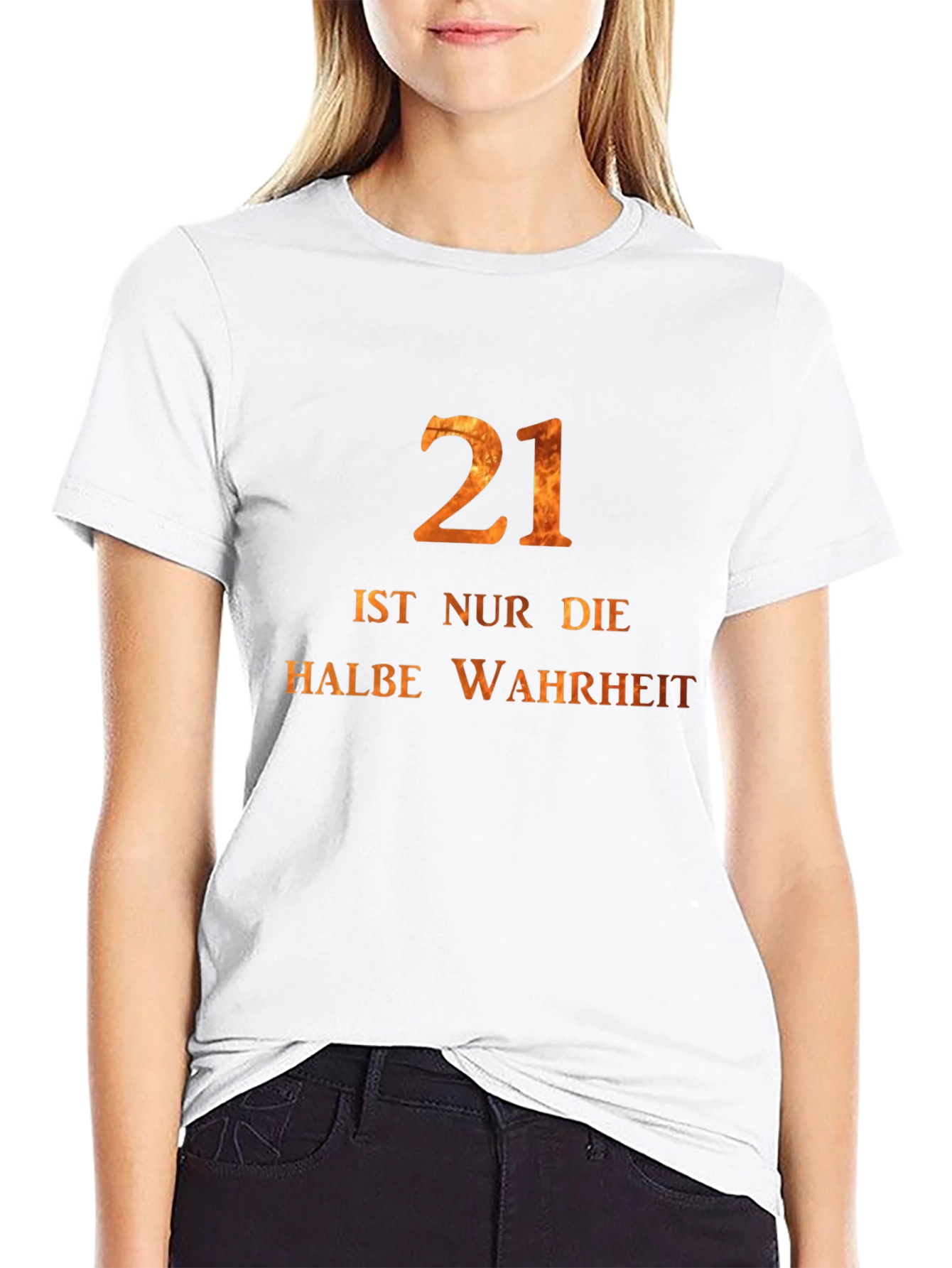 21st Birthday Tee -  Halbe Wahrheit German Text