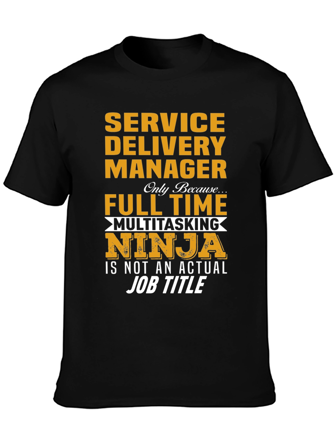 Service Delivery Manager Multitasking Ninja T-Shirt