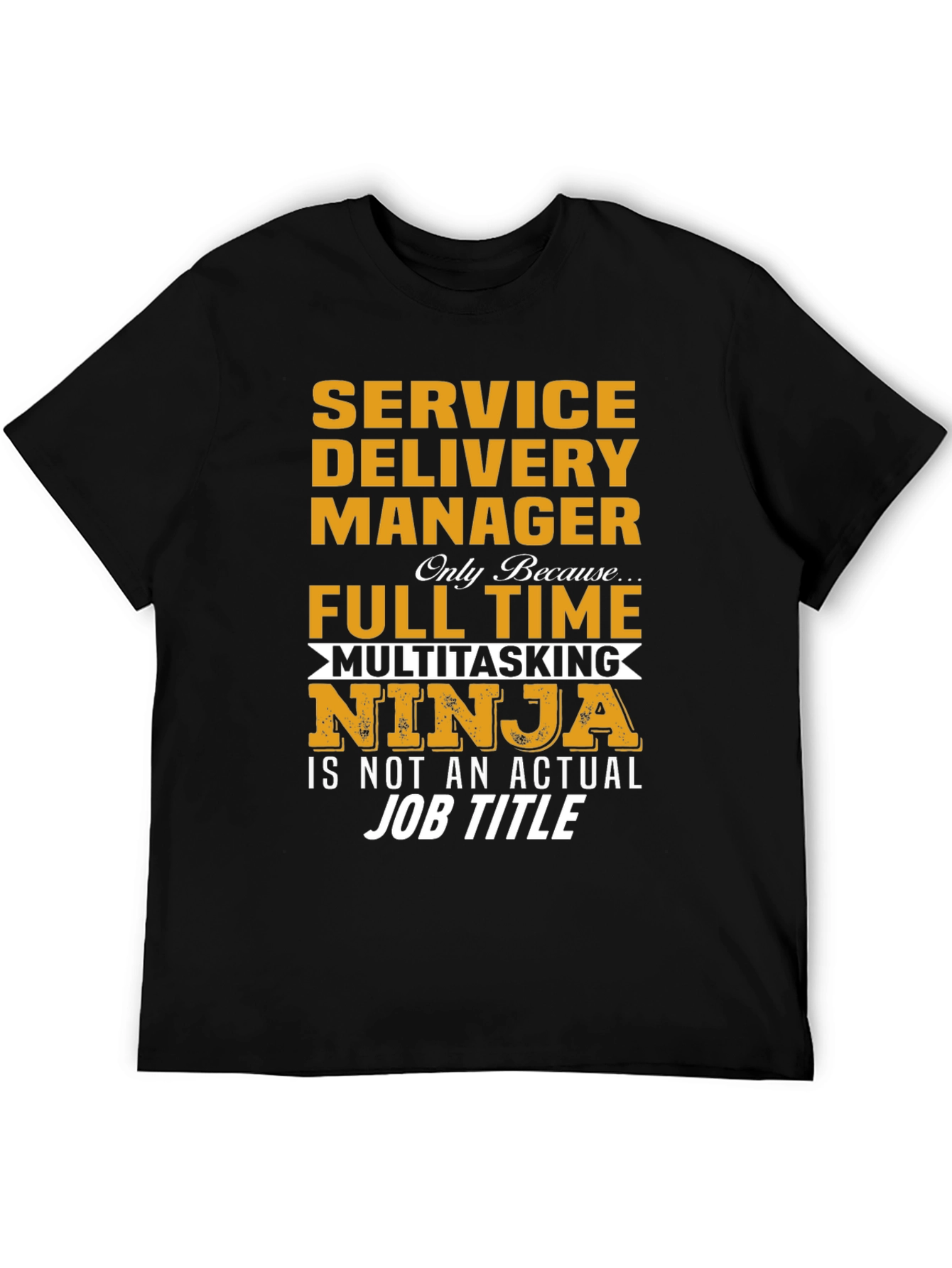 Service Delivery Manager Multitasking Ninja T-Shirt