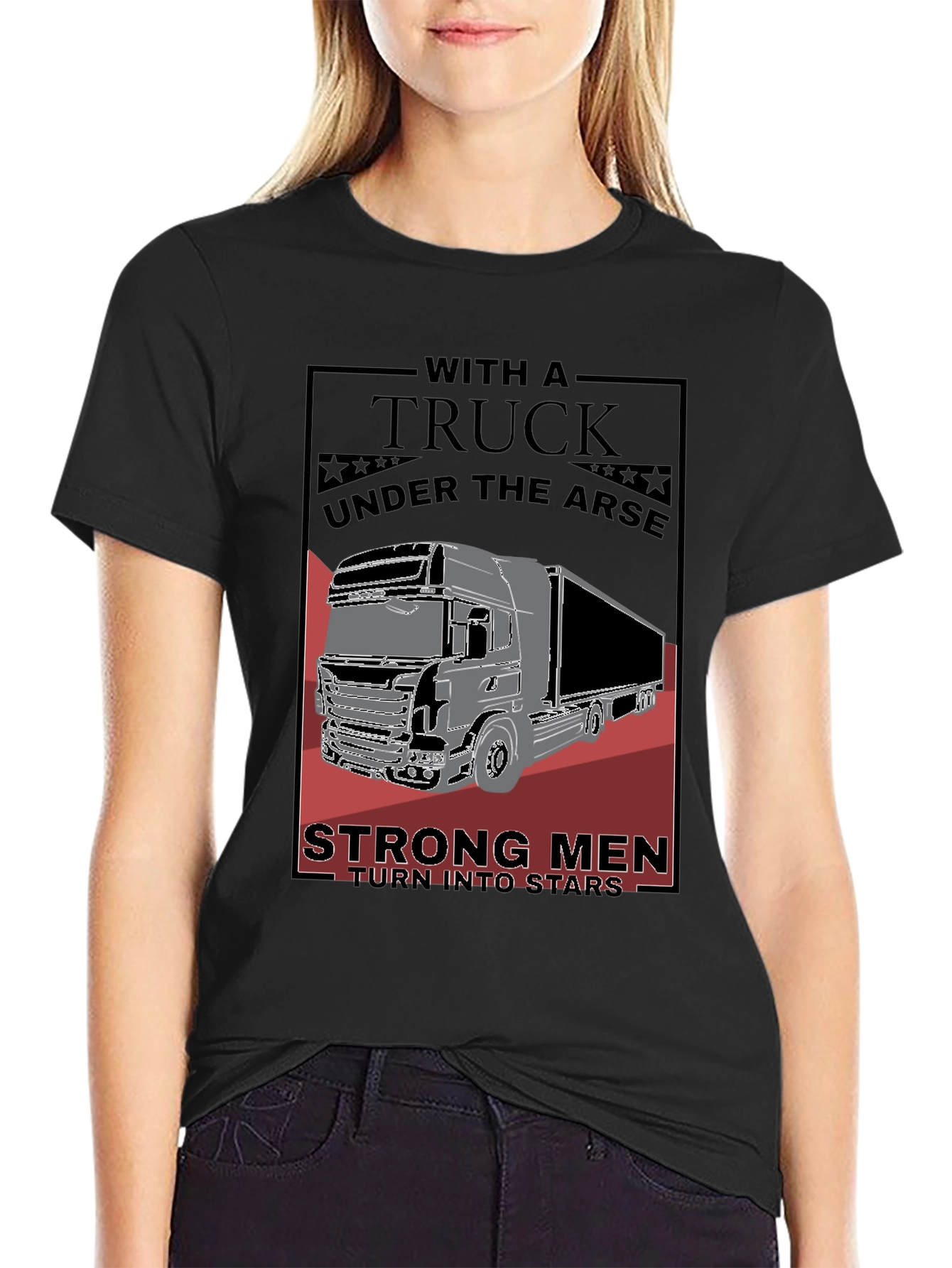 Trucker Graphic Tee - Strong Men Turn Into Stars