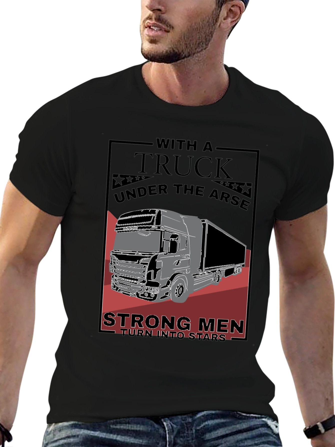 Trucker Graphic Tee - Strong Men Turn Into Stars