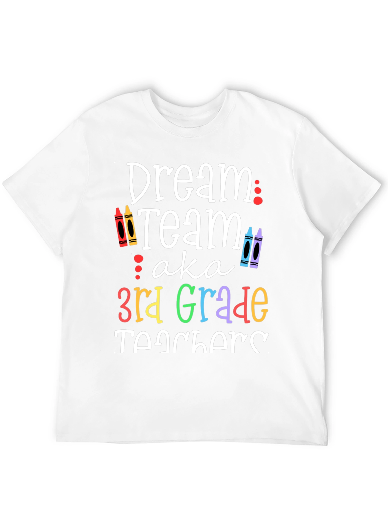 Dream Team 3rd Grade Teacher T-Shirt