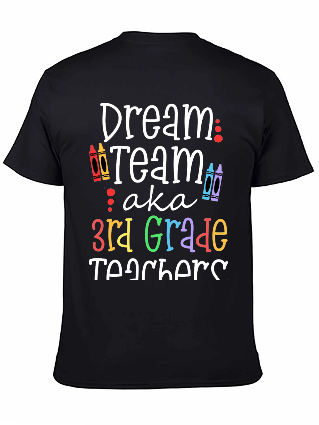 Dream Team 3rd Grade Teacher T-Shirt