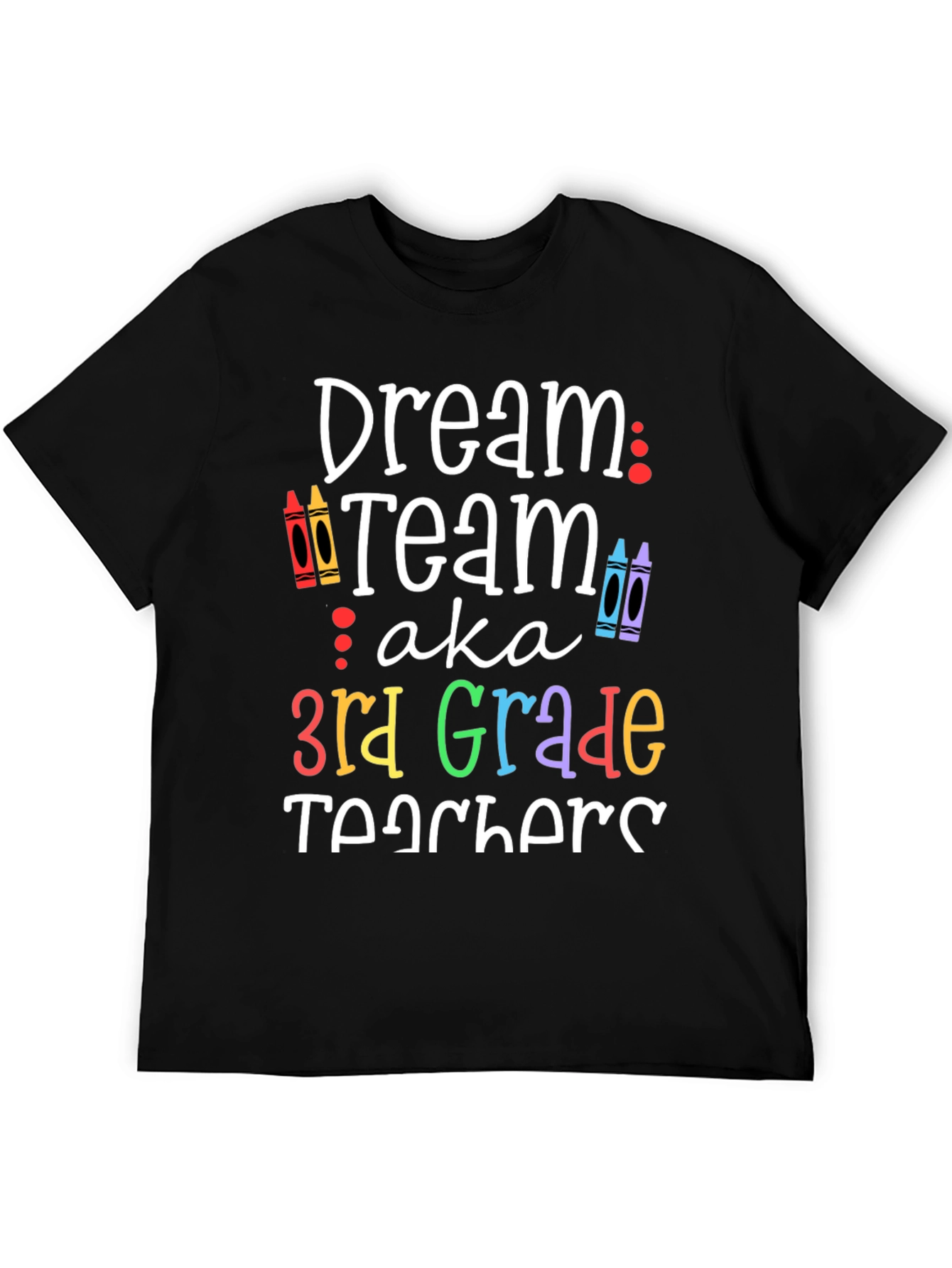 Dream Team 3rd Grade Teacher T-Shirt