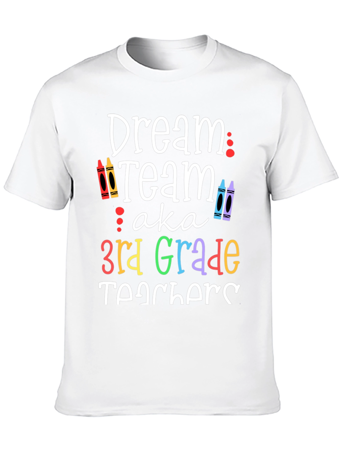 Dream Team 3rd Grade Teacher T-Shirt