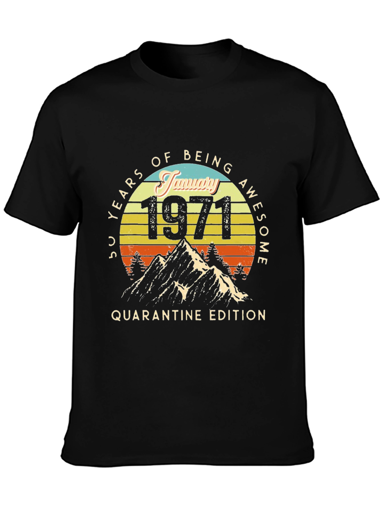 50 Years Awesome January 1971 Quarantine T-Shirt