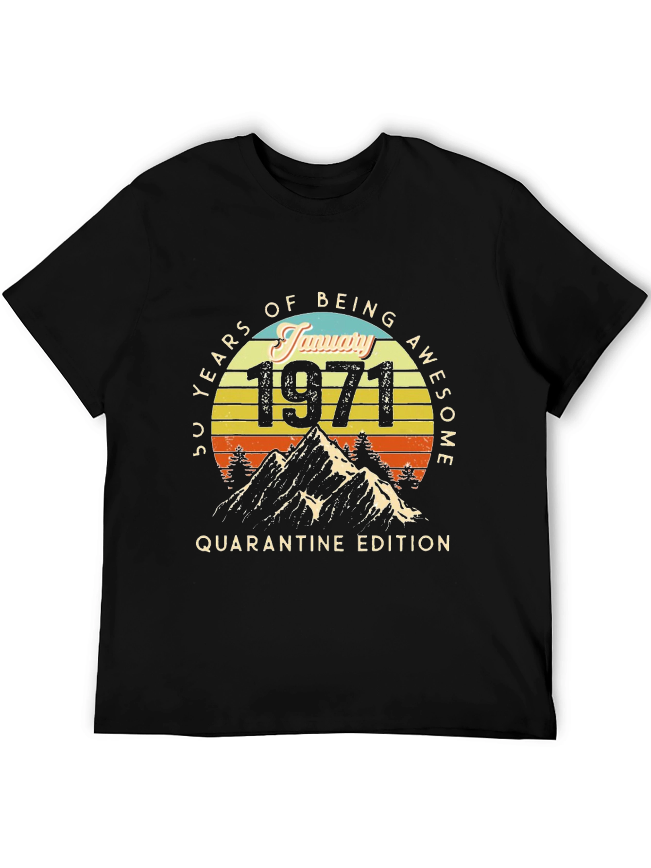 50 Years Awesome January 1971 Quarantine T-Shirt